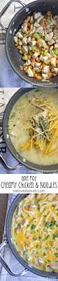One Pot Creamy Chicken And Noodles Recipe Yellowblissroad Com Recipe Creamy Chicken And Noodles Recipes Food