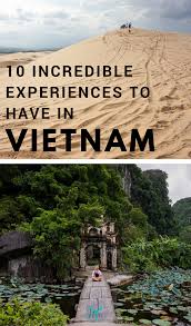 Top 10 Incredible Experiences To Have In Vietnam Vietnam Travel Southeast Asia Travel Asia Travel