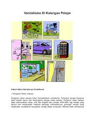 Vandalisme di pelajar penggunaan internet dalam kalangan pelajar wajar dikawal. Vandalisme Di Kalangan Pelajar