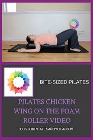 When You Re Looking For A Great Stretch For The Front Of Your Chest And Your Upper Back Try The Pilates Exercise Chicken W Pilates Pilates Workout Foam Roller