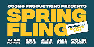 Spring Fling Comedy Tour: Cosmo’s Cafe