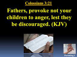 The biblical role of a parent is to be a good steward of the children god has placed into their care. Ephesians 6 4 Biblical Parenting Provoke Not Your Children To Wrath Week Ppt Download