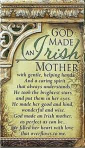 Mother's day is a holiday that is celebrated on the second sunday of may every year. Yes She Was Irish And Proud Of It Mothers Day Poems Mom In Heaven Mother Poems