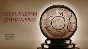 Seloka berbuat istana zaman dahulu. Berbuat Istana Zaman Dahulu By Nur Jannah