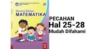 Berilah tanda silang (x) pada huruf a, b, c, atau d di depan jawaban yang paling benar ! Matematika Kelas 4 Pecahan Desimal Halaman 25 26 27 28 Youtube