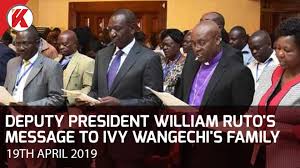 William ruto has hit back at odm leader raila odinga and wiper boss kalonzo musyoka for plotting to unite with the sole purpose of defeating him instead of laying their agenda. Deputy President William Ruto S Message To Ivy Wangechi S Family Video Dailymotion