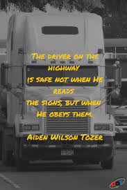 Truck Driving Quotes Trucking News Driving Quotes New Trucks Trucks