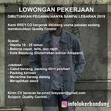 Kota tersebut juga menjadi pusat aktifitas pemerintahan dan merupakan ibukota jawa barat. Lowongan Kerja Quality Control Brey Company Bandung April 2019 Infolokerbandung Com Kerja Kota Bandung Gerak