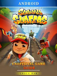 Subway Surfers Android Unofficial Game Guide Ebook By Chala Dar Rakuten Kobo Subway Surfers Download Subway Surfers Subway Surfers Game