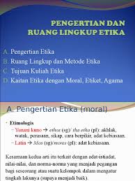 Etiket berasal dari bahasa perancis etiquette yang. 1 2 Pengertian Ruang Lingkup Etika 24 Mrt 18