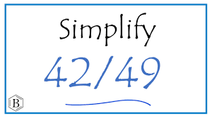 How to Simplify the Fraction 42/49 - YouTube