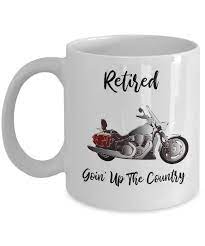 Funny Retirement Gift Mug For Motorcyclists And Bikers Goingupthecountry Mugs Gag Gifts Funny Gifts In A Mug
