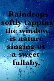 Quotes that contain the word raindrops. Home Hall Of Quotes Your Daily Source Of Best Quotes Rain Quotes Rain Drops Love Rain