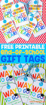 These tags are ready to print and attach to a variety of different end of the year student gifts. Free Printable End Of School Gift Tags I Should Be Mopping The Floor