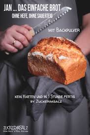 Jan Das Einfache Brot Mit Backpulver Ohne Hefe Ohne Sauerteig Und Ohne Kneten Brot Mit Backpulver Brot Backen Rezept Einfach Brot Selber Backen Rezept