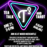 T3 - Tea, Talk & Tarot at The Merc
