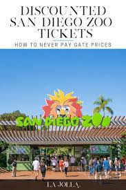 How To Buy Discount San Diego Zoo Tickets Top 15 Ways 2021 La Jolla Mom San Diego Zoo Zoo Tickets San Diego Vacation