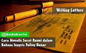 Cara Menulis Surat Resmi Dalam Bahasa Inggris Paling Benar Bahasa Inggris Bahasa Inggris