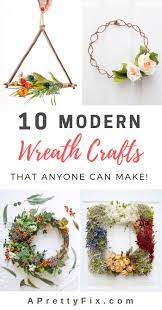 I tend to make a new one each year, and just counted a total of eight different christmas wreaths that i've made since starting this blog. 10 Modern Wreath Diys That Anyone Can Make A Pretty Fix