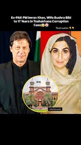 A Pakistani court has sentenced former Prime Minister Imran Khan and his  wife Bushra Bibi to 17 years in prison each in the Toshakhana 2 corruption  case. The verdict, announced at Adiala Jail, relates ...