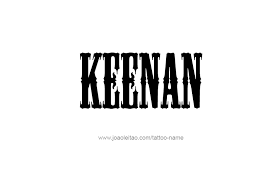 For the veterans among your keenan ancestors famous keenan family ancestors. Keenan Name Tattoo Designs