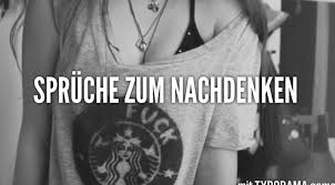 Spruche Zum Nachdenken Nachdenkliche Spruche Spruche Nachdenken