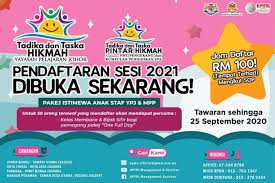 2 mei 2021 hingga 31 julai 2021. Daftar Tadika 2021