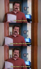 Check spelling or type a new query. 26 Ron Swanson Quotes That Are Never Not Funny Parks And Rec Memes Parks And Rec Quotes Parks N Rec