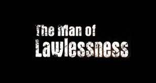 By means of the concept of doing lawlessness ( matt 7:23 ; The Man Of Lawlessness Eprophetic