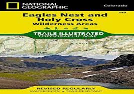 Eagles nest wilderness, ptar'd and feathered. Holy Cross Eagles Nest Wilderness Trails Illustrated National Geographic Trails Illustrated Topographic Maps
