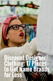 We did not find results for: Discount Designer Clothing 17 Places To Get Name Brands For Less