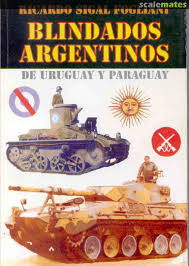 Según el presidente argentino mauricio macri, la argentina tendría entre 6 y 8 sedes, mientras que uruguay y paraguay, dos o tres cada uno. Blindados De Argentina Uruguay Y Paraguay By Book