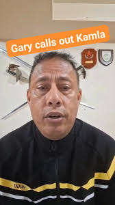GARY CALLS OUT KAMLA PERSAD-BISSESSAR:, SAYS SHE IS USING 3RD PARTY  POLITICAL GROUPS.