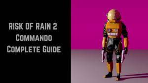 Risk of Rain 2 Commando: Best Items And How To Unlock It - eXputer.com