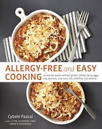 Maybe you would like to learn more about one of these? Allergy Free And Easy Cooking 30 Minute Meals Without Gluten Wheat Dairy Eggs Soy Peanuts Tree Nuts Fish Shellfish And Sesame A Cookbook Pascal Cybele 8601410477257 Amazon Com Books