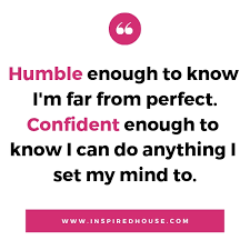 How To Be Humble And Confident At The Same Time | Inspired Housewife