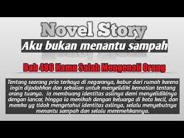 We did not find results for: Bab 486 Aku Bukan Menantu Sampah Novel Story Youtube