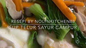 Saya tidak meletak udang atau ayam kerana tiada stok. Resepi Sup Telur Sayur Campur Youtube