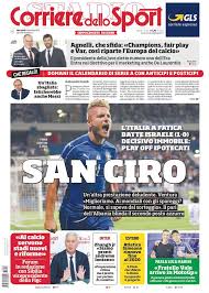 Последние твиты от ciro immobile (@ciroimmobile). Foto La Prima Pagina Del Corriere Dello Sport San Ciro Decisivo Immobile