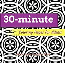 Total there are 20 simple coloring pages, with two levels. Amazon Com 30 Minute Coloring Pages For Adults Simple Quick Easy Coloring Patterns That You Can Finish In Only 30 Minutes Or Less Mini Coloring Book For Grownups Volume 1 9781548842406 Coloring Books