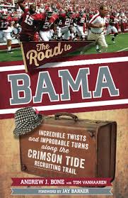 Последние твиты от bama ® (@bamadega). The Road To Bama Incredible Twists And Improbable Turns Along The Alabama Crimson Tide Recruiting Trail Bone Andrew Barker Jay 9781629378077 Amazon Com Books