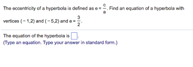 Therefore, the eccentricity of the parabola is equal 1, i.e. e = 1. The Eccentricity Of A Hyperbola Is Defined As E Chegg Com