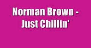 Norman Brown Just Chillin Like Our Facebook Smooth Jazz Page Http On Fb Me Jazzmasters