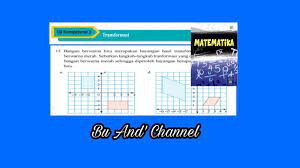 3 rulebased bureaucracy vision and performance based bureaucracy dynamics. Uji Kompetensi 3 No 14 15 Mat Kelas 9 Bab 3 Transformasi Youtube