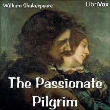 The Passionate Pilgrim William Shakespeare Free Download Borrow And Streaming William Shakespeare Pilgrim Passion