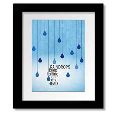 Raindrop quotes famous quotes & sayings. Amazon Com Raindrops Keep Falling On My Head Song Lyric Inspired Abstract Illustration Art Decor Classic Pop Music Quote Poster Or Print Available With Matted And Framed Options Handmade