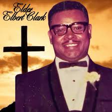 ======== A LOVING FATHER (MY INCREDIBLE DADDY)========, THE GREAT LATE:  ELDER ELBERT CLARK, FOUNDER OF BEREA CHURCH OF GOD IN CHRIST ON PURITAN IN  DETROIT, MICHIGAN. ...