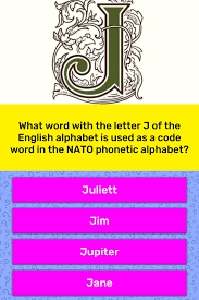 Are you uniform papa for this task? What Word With The Letter J Of The Trivia Questions Quizzclub