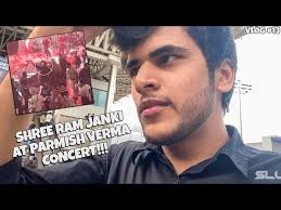 Shree Ram Janki and Jai Shree Ram Chants at Parmish Verma's concert!