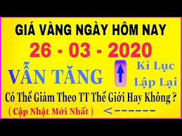 Vàng giao tháng 12 trên sàn comex new york ở mức 1.813 usd/ounce. Gia Vang 9999 Hom Nay 26 3 2020 Bao Nhieu Má»™t Chá»‰ Gia Vang Sjc